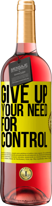 29,95 € | Vino rosato Edizione ROSÉ Give up your need for control Etichetta Gialla. Etichetta personalizzabile Vino giovane Raccogliere 2023 Tempranillo