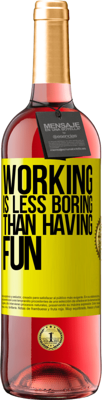 «工作比无聊有趣» ROSÉ版