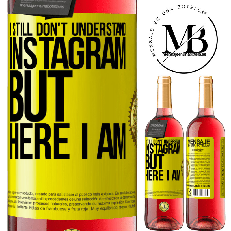 29,95 € Free Shipping | Rosé Wine ROSÉ Edition I still don't understand Instagram, but here I am Yellow Label. Customizable label Young wine Harvest 2021 Tempranillo