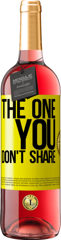 29,95 € | Rosé Wine ROSÉ Edition The one you don't share Yellow Label. Customizable label Young wine Harvest 2023 Tempranillo