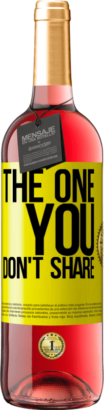 29,95 € Бесплатная доставка | Розовое вино Издание ROSÉ The one you don't share Желтая этикетка. Настраиваемая этикетка Молодое вино Урожай 2024 Tempranillo