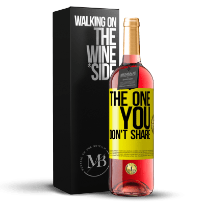 «The one you don't share» ROSÉエディション