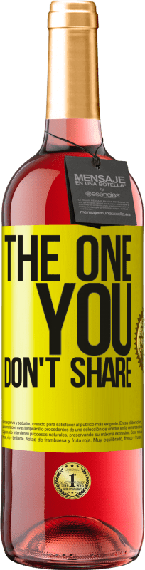 29,95 € Envío gratis | Vino Rosado Edición ROSÉ The one you don't share Etiqueta Amarilla. Etiqueta personalizable Vino joven Cosecha 2025 Tempranillo