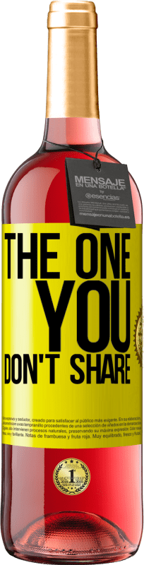 29,95 € | Vino rosato Edizione ROSÉ The one you don't share Etichetta Gialla. Etichetta personalizzabile Vino giovane Raccogliere 2023 Tempranillo