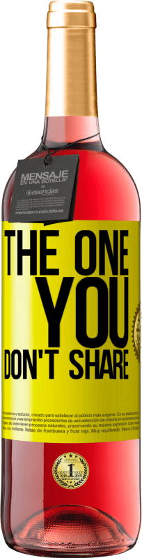 29,95 € Envio grátis | Vinho rosé Edição ROSÉ The one you don't share Etiqueta Amarela. Etiqueta personalizável Vinho jovem Colheita 2025 Tempranillo