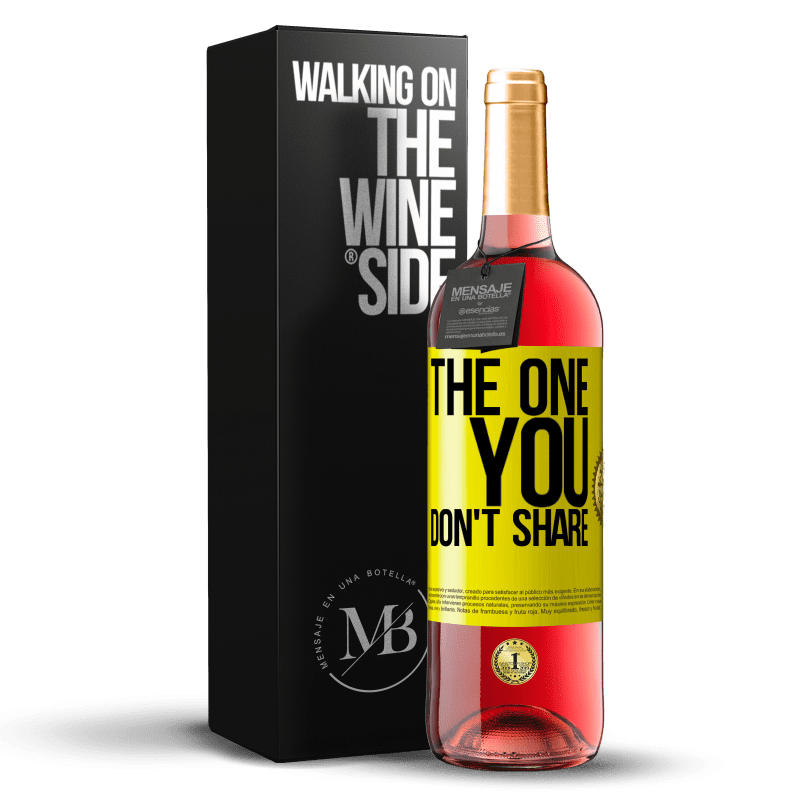 29,95 € Envio grátis | Vinho rosé Edição ROSÉ The one you don't share Etiqueta Amarela. Etiqueta personalizável Vinho jovem Colheita 2025 Tempranillo