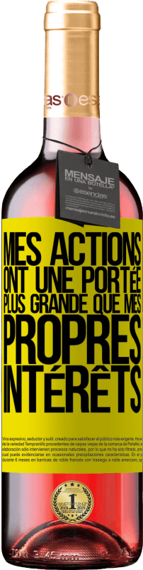 29,95 € Envoi gratuit | Vin rosé Édition ROSÉ Mes actions ont une portée plus grande que mes propres intérêts Étiquette Jaune. Étiquette personnalisable Vin jeune Récolte 2024 Tempranillo