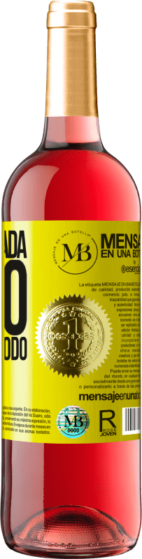 «No pido nada, pero lo quiero todo» Edición ROSÉ