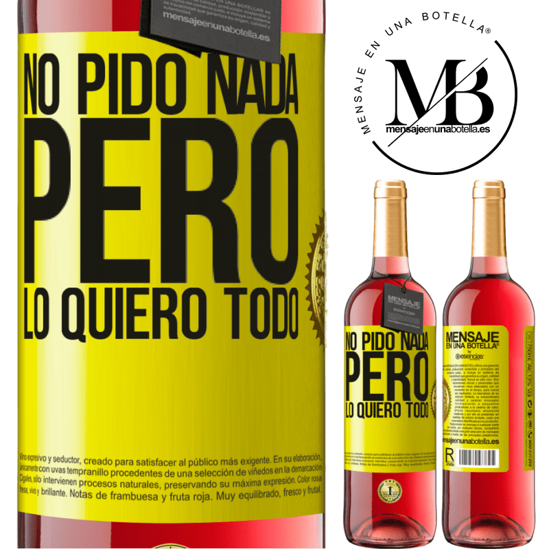 29,95 € Envío gratis | Vino Rosado Edición ROSÉ No pido nada, pero lo quiero todo Etiqueta Amarilla. Etiqueta personalizable Vino joven Cosecha 2024 Tempranillo