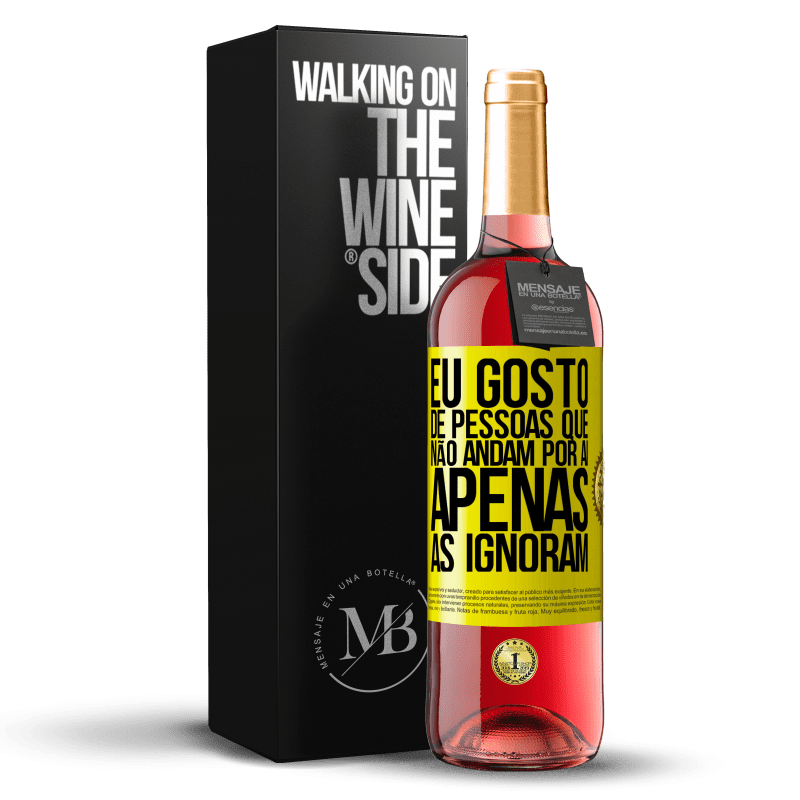 29,95 € Envio grátis | Vinho rosé Edição ROSÉ Eu gosto de pessoas que não andam por aí, apenas as ignoram Etiqueta Amarela. Etiqueta personalizável Vinho jovem Colheita 2024 Tempranillo