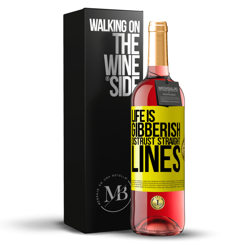 29,95 € Free Shipping | Rosé Wine ROSÉ Edition Life is gibberish, distrust straight lines Yellow Label. Customizable label Young wine Harvest 2023 Tempranillo