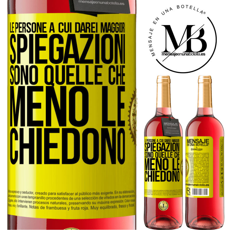 29,95 € Spedizione Gratuita | Vino rosato Edizione ROSÉ Le persone a cui darei maggiori spiegazioni sono quelle che meno le chiedono Etichetta Gialla. Etichetta personalizzabile Vino giovane Raccogliere 2023 Tempranillo