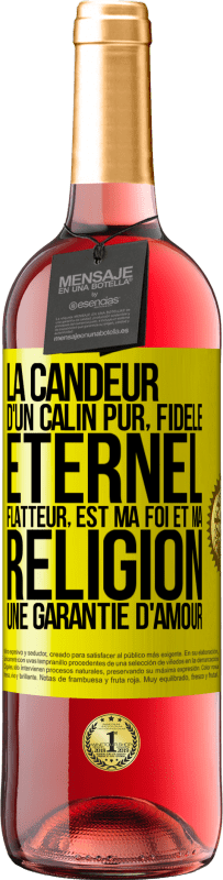 29,95 € Envoi gratuit | Vin rosé Édition ROSÉ La candeur d'un câlin pur, fidèle, éternel, flatteur, est ma foi et ma religion une garantie d'amour Étiquette Jaune. Étiquette personnalisable Vin jeune Récolte 2024 Tempranillo