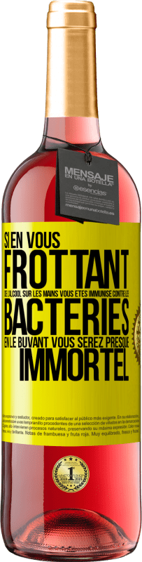 29,95 € Envoi gratuit | Vin rosé Édition ROSÉ Si en vous frottant de l'alcool sur les mains vous êtes immunisé contre les bactéries, en le buvant vous serez presque immortel Étiquette Jaune. Étiquette personnalisable Vin jeune Récolte 2025 Tempranillo