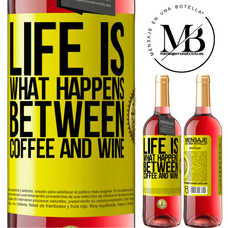 29,95 € Free Shipping | Rosé Wine ROSÉ Edition Life is what happens between coffee and wine Yellow Label. Customizable label Young wine Harvest 2024 Tempranillo