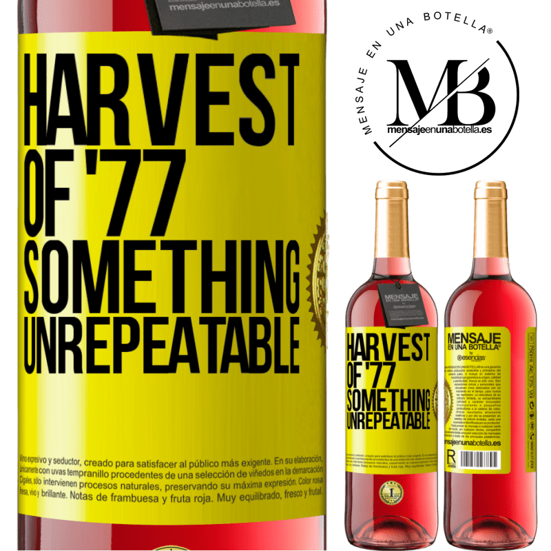 29,95 € Free Shipping | Rosé Wine ROSÉ Edition Harvest of '77, something unrepeatable Yellow Label. Customizable label Young wine Harvest 2021 Tempranillo