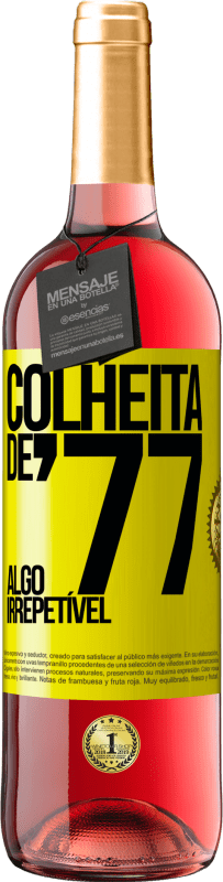 29,95 € | Vinho rosé Edição ROSÉ Colheita de '77, algo irrepetível Etiqueta Amarela. Etiqueta personalizável Vinho jovem Colheita 2025 Tempranillo