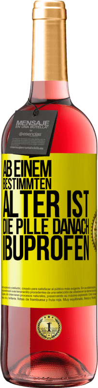 29,95 € | Roséwein ROSÉ Ausgabe Ab einem bestimmten Alter ist die Pille danach Ibuprofen Gelbes Etikett. Anpassbares Etikett Junger Wein Ernte 2025 Tempranillo