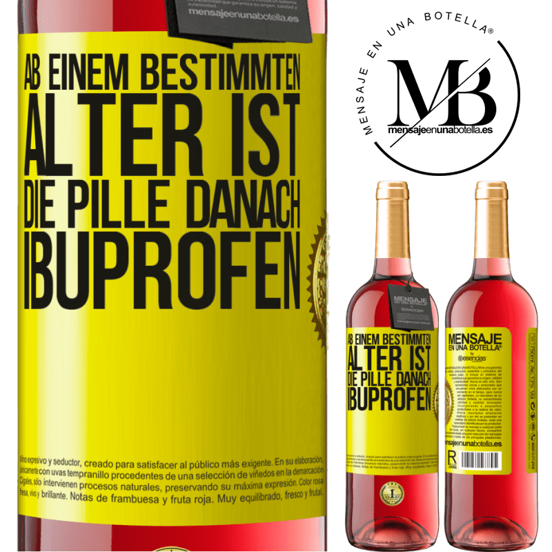 29,95 € Kostenloser Versand | Roséwein ROSÉ Ausgabe Ab einem bestimmten Alter ist die Pille danach Ibuprofen Gelbes Etikett. Anpassbares Etikett Junger Wein Ernte 2023 Tempranillo