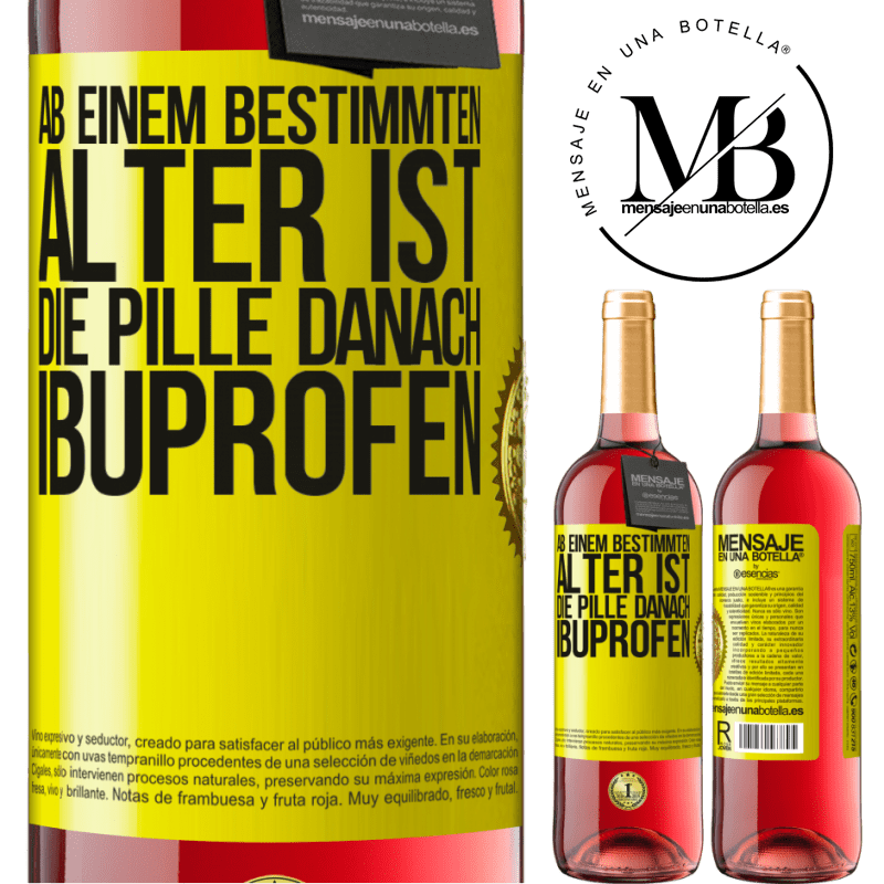 29,95 € Kostenloser Versand | Roséwein ROSÉ Ausgabe Ab einem bestimmten Alter ist die Pille danach Ibuprofen Gelbes Etikett. Anpassbares Etikett Junger Wein Ernte 2025 Tempranillo