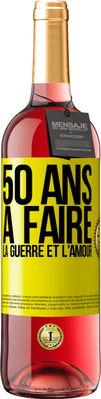 29,95 € | Vin rosé Édition ROSÉ 50 ans à faire la guerre et l'amour Étiquette Jaune. Étiquette personnalisable Vin jeune Récolte 2024 Tempranillo