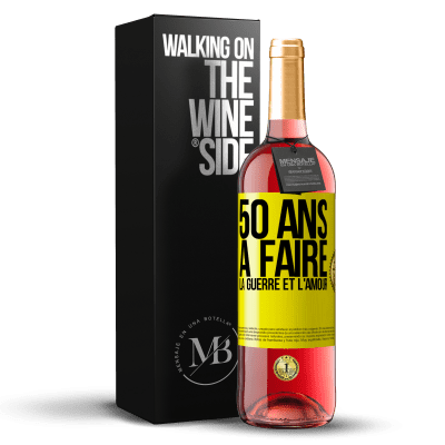«50 ans à faire la guerre et l'amour» Édition ROSÉ