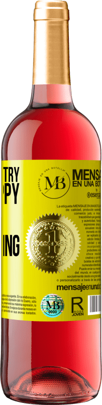«You have to try to be happy, if only for fucking» ROSÉ Edition