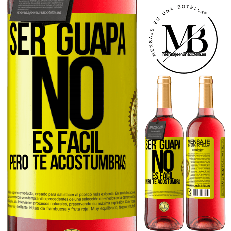 29,95 € Envío gratis | Vino Rosado Edición ROSÉ Ser guapa no es fácil, pero te acostumbras Etiqueta Amarilla. Etiqueta personalizable Vino joven Cosecha 2024 Tempranillo