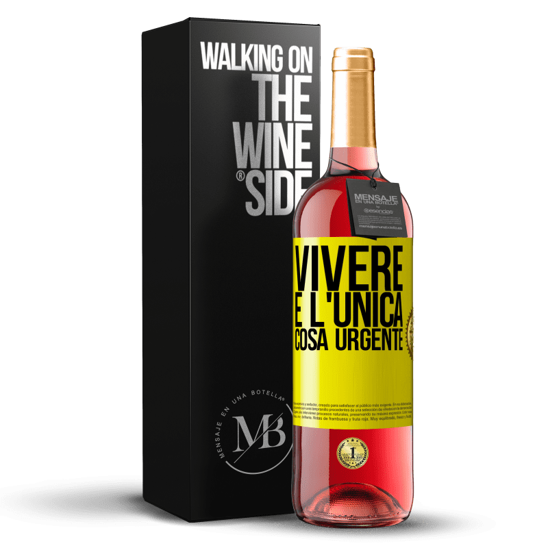 29,95 € Spedizione Gratuita | Vino rosato Edizione ROSÉ Vivere è l'unica cosa urgente Etichetta Gialla. Etichetta personalizzabile Vino giovane Raccogliere 2024 Tempranillo