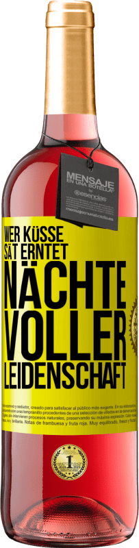 29,95 € | Roséwein ROSÉ Ausgabe Wer Küsse sät erntet Nächte voller Leidenschaft Gelbes Etikett. Anpassbares Etikett Junger Wein Ernte 2023 Tempranillo