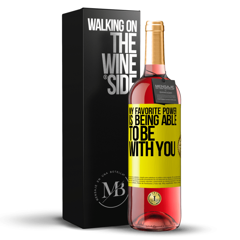 29,95 € Free Shipping | Rosé Wine ROSÉ Edition My favorite power is being able to be with you Yellow Label. Customizable label Young wine Harvest 2023 Tempranillo