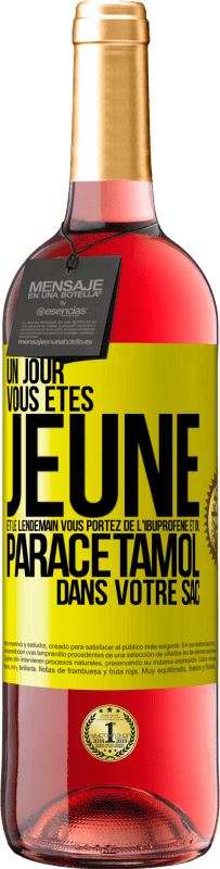 «Un jour, vous êtes jeune et le lendemain, vous portez de l'ibuprofène et du paracétamol dans votre sac» Édition ROSÉ