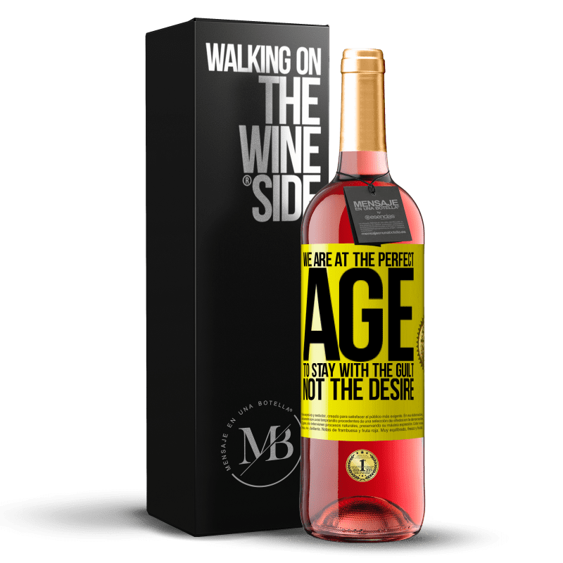 29,95 € Free Shipping | Rosé Wine ROSÉ Edition We are at the perfect age, to stay with the guilt, not the desire Yellow Label. Customizable label Young wine Harvest 2023 Tempranillo