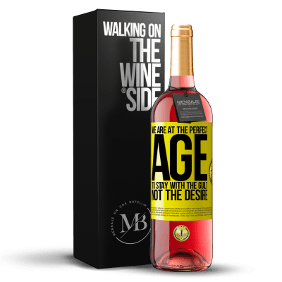 «We are at the perfect age, to stay with the guilt, not the desire» ROSÉ Edition