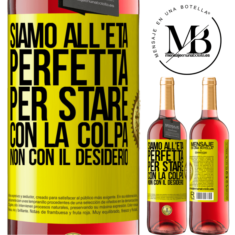 29,95 € Spedizione Gratuita | Vino rosato Edizione ROSÉ Siamo all'età perfetta, per stare con la colpa, non con il desiderio Etichetta Gialla. Etichetta personalizzabile Vino giovane Raccogliere 2023 Tempranillo