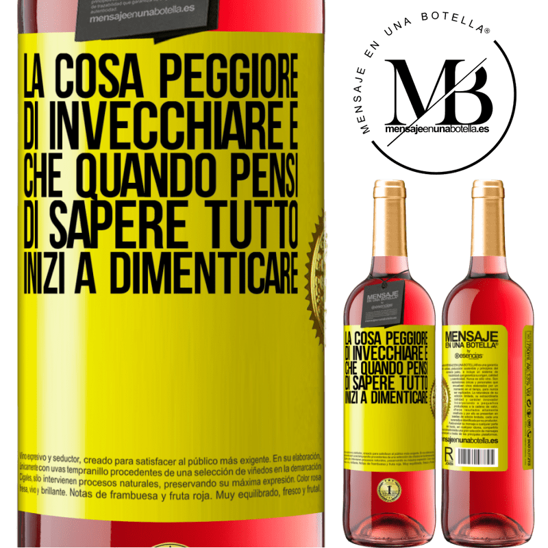 29,95 € Spedizione Gratuita | Vino rosato Edizione ROSÉ La cosa peggiore di invecchiare è che quando pensi di sapere tutto, inizi a dimenticare Etichetta Gialla. Etichetta personalizzabile Vino giovane Raccogliere 2024 Tempranillo