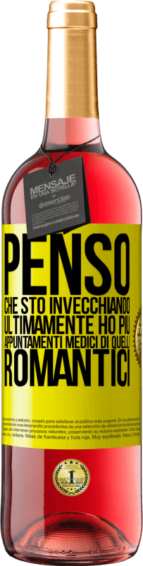 «Penso che sto invecchiando. Ultimamente ho più appuntamenti medici di quelli romantici» Edizione ROSÉ