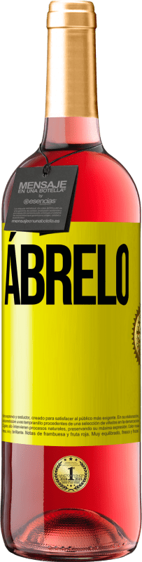 29,95 € | Vino Rosado Edición ROSÉ Ábrelo Etiqueta Amarilla. Etiqueta personalizable Vino joven Cosecha 2023 Tempranillo