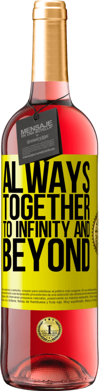 29,95 € Free Shipping | Rosé Wine ROSÉ Edition Always together to infinity and beyond Yellow Label. Customizable label Young wine Harvest 2022 Tempranillo