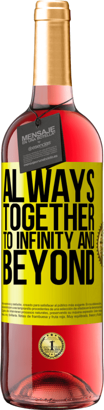 29,95 € Free Shipping | Rosé Wine ROSÉ Edition Always together to infinity and beyond Yellow Label. Customizable label Young wine Harvest 2025 Tempranillo