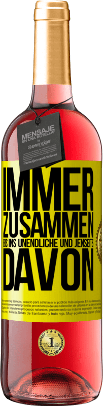 29,95 € | Roséwein ROSÉ Ausgabe Immer zusammen, bis ins Unendliche und jenseits davon Gelbes Etikett. Anpassbares Etikett Junger Wein Ernte 2024 Tempranillo