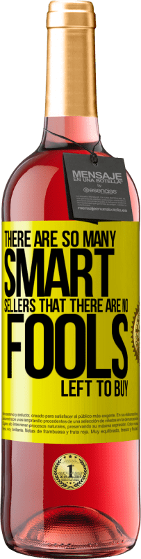 «Так много умных продаж, что не осталось дураков, чтобы купить» Издание ROSÉ