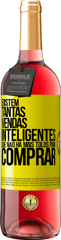 29,95 € | Vinho rosé Edição ROSÉ Existem tantas vendas inteligentes que não há mais tolos para comprar Etiqueta Amarela. Etiqueta personalizável Vinho jovem Colheita 2025 Tempranillo