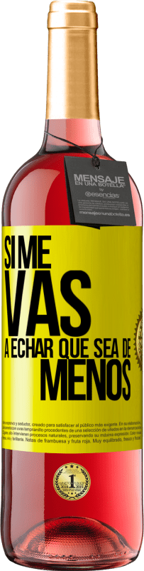 29,95 € 免费送货 | 桃红葡萄酒 ROSÉ版 如果你想念我，顺其自然 黄色标签. 可自定义的标签 青年酒 收成 2025 Tempranillo