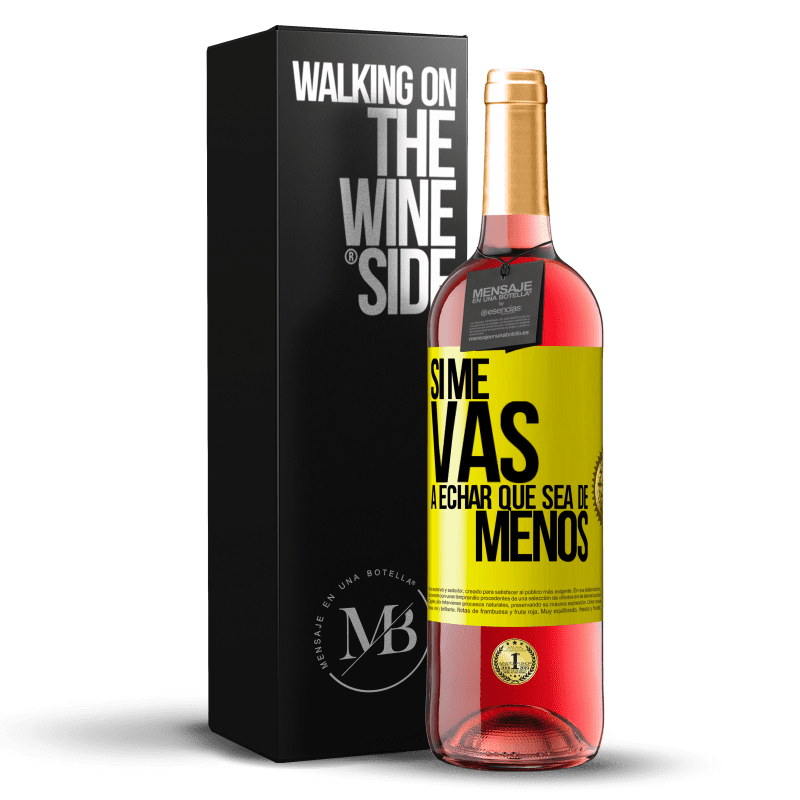 29,95 € Envoi gratuit | Vin rosé Édition ROSÉ Si tu vas me manquer, laisse-le être Étiquette Jaune. Étiquette personnalisable Vin jeune Récolte 2023 Tempranillo