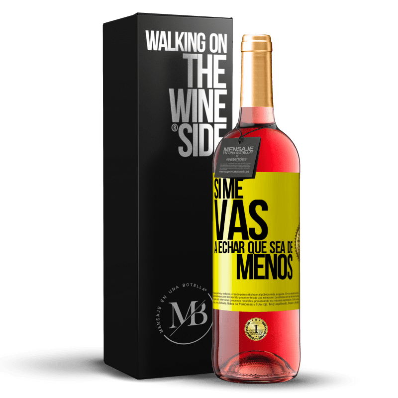 29,95 € Envío gratis | Vino Rosado Edición ROSÉ Si me vas a echar, que sea de menos Etiqueta Amarilla. Etiqueta personalizable Vino joven Cosecha 2023 Tempranillo