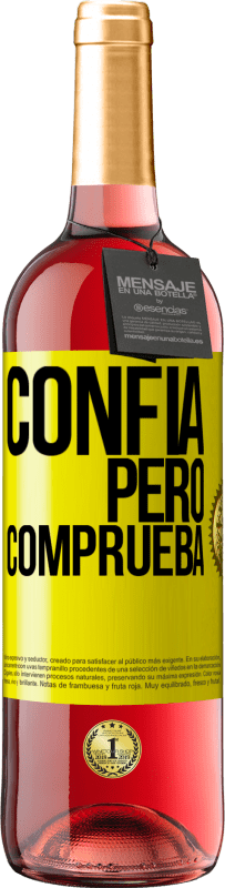 29,95 € | Vino Rosado Edición ROSÉ Confía, pero comprueba Etiqueta Amarilla. Etiqueta personalizable Vino joven Cosecha 2023 Tempranillo