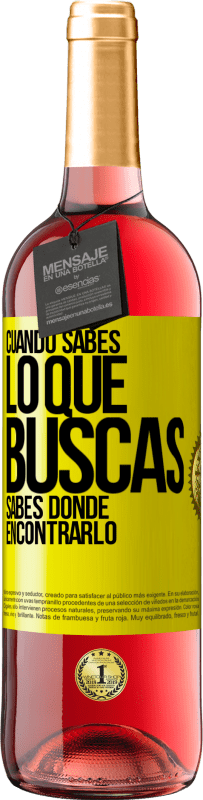 «Cuando sabes lo que buscas, sabes dónde encontrarlo» Edición ROSÉ