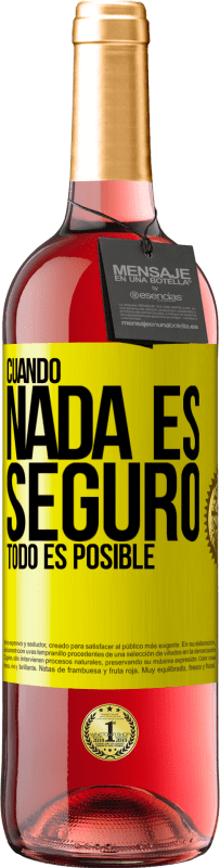 Envío gratis | Vino Rosado Edición ROSÉ Cuando nada es seguro, todo es posible Etiqueta Amarilla. Etiqueta personalizable Vino joven Cosecha 2023 Tempranillo