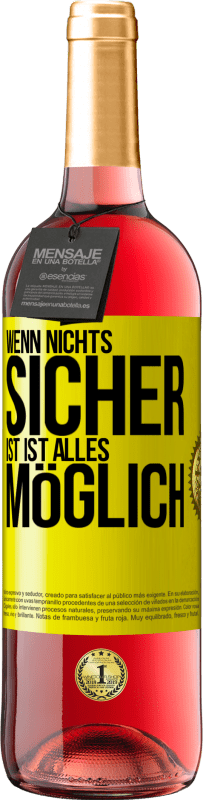 «Wenn nichts sicher ist, ist alles möglich» ROSÉ Ausgabe